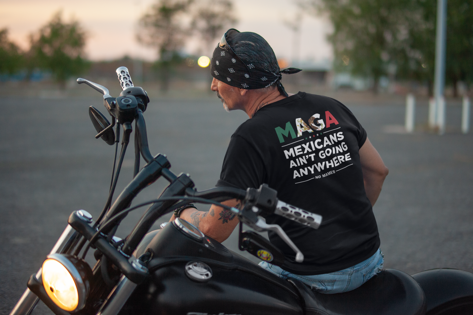 MAGA - Mexicans Ain't Going Anywhere. No Mames.